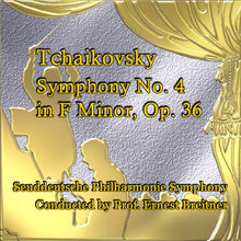 Load image into Gallery viewer, Seuddeutsche Philharmonie Symphony - Tchaikovsky Symphony No. 4 in F Minor, Op. 36