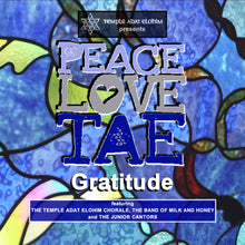 Load image into Gallery viewer, The Temple Adat Elohim Chorale, The Junior Cantors, The Band of Milk and Honey - Temple Adat Elohim Presents: "Gratitude"